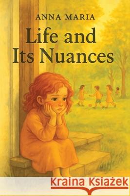 Life and its Nuances Anna Maria 9781918156072 Anna Maria