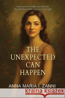 The Unexpected Can Happen Anna Maria I 9781918156447 Anna Maria