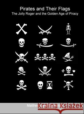 Pirates and Their Flags Matthew Leigh Embleton 9781918157192 Matthew Leigh Embleton