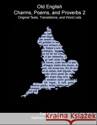 Old English Charms, Poems, and Proverbs 2 Anon (Tr M L Embleton) 9781918157390 Matthew Leigh Embleton