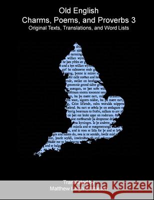Old English Charms, Poems, and Proverbs 3 Anon (Tr M L Embleton) 9781918157406 Matthew Leigh Embleton