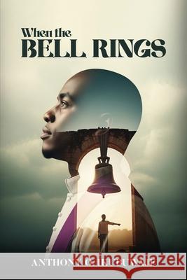 When The Bell Rings Anthony O 9781918162042