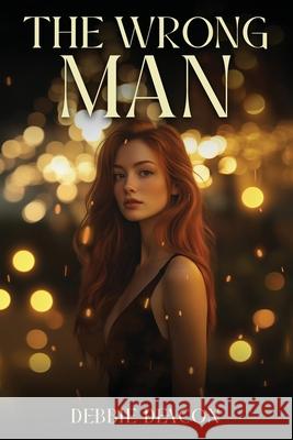 The Wrong Man Debbie Deacon 9781918162110