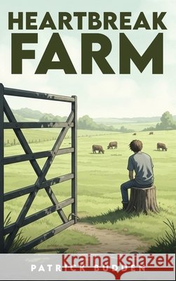 Heartbreak Farm Patrick Budden 9781918162356