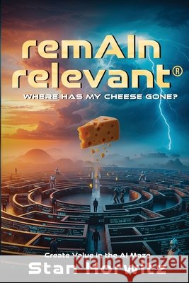 remAIn relevant(R) Stan Horwitz 9781918162950 UK Publishing House Ltd