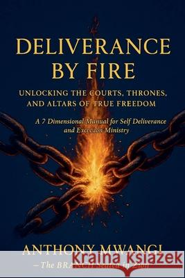 Deliverance By Fire Anthony Mwangi 9781918186048 Mwangi Anthony