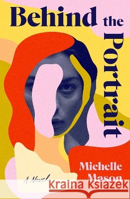 Behind the Portrait Michelle Mason 9781918191813 Whitefox Publishing