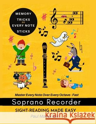 Recorder Sight-Reading Made Easy For Beginners of Any Age: Color Logic & Memory Hacks to Master Every Note - Fast Paul Masterdon 9781918219715 Cosmic Jive Publishing