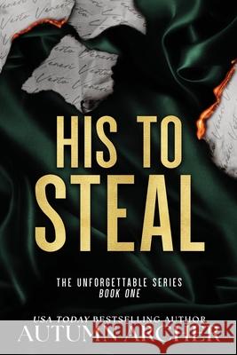 His to Steal Autumn Archer 9781918235012 Autumn Archer Author Ltd