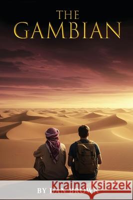 The Gambian Dan Brown 9781918243178 Authorssolution.Co.UK