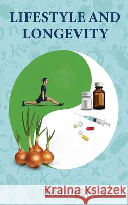 Lifestyle and Longevity Tom Taylor 9781918243642 Bookpublication.Co.UK