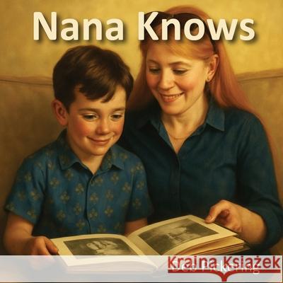 Nana Knows Deb Pickering 9781918243826
