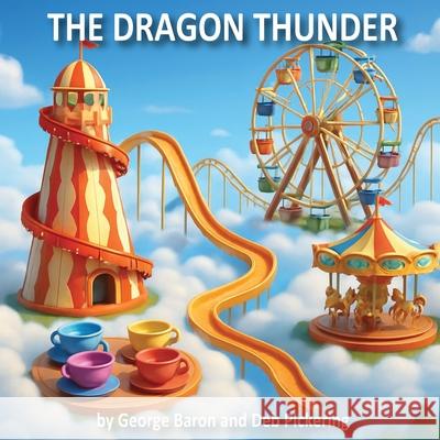 The Dragon Thunder Deb Pickering George Baron 9781918243840 Bookpublication.Co.UK