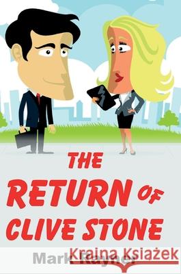 The Return Of Clive Stone Mark Rayner 9781918264364