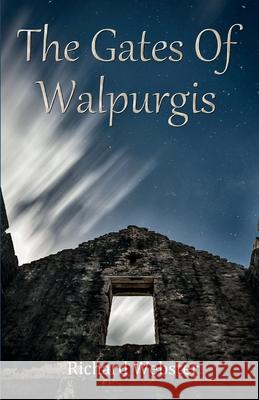 The Gates Of Walpurgis Richard Webster 9781918264982