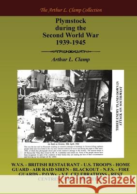 Plymstock During the Second World War Arthur L. Clamp Steven `Gibson 9781918277012