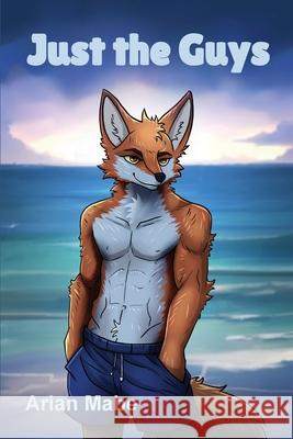 Just The Guys Arian Mabe 9781918331059 Arian Publishing