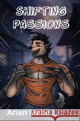 Shifting Passions Arian Mabe 9781918331219 Arian Publishing
