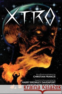Xtro: The Official Novelization Christian Francis 9781918363296