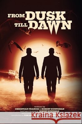 From Dusk Till Dawn: The Official Novelization Christian Francis Robert Kurtzman 9781918363418