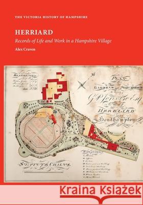 Herriard: Records of Life and Work in a Hampshire Village Alex Craven 9781918403008 Hobnob Press
