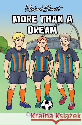 More Than A Dream Richard Clement Craft 2. Publish 9781918420081
