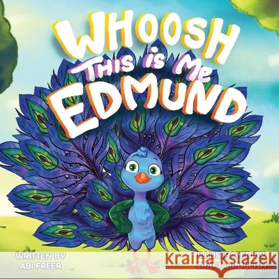 Whoosh This is me Edmund Abi Freer Craft 2. Publish 9781918420111