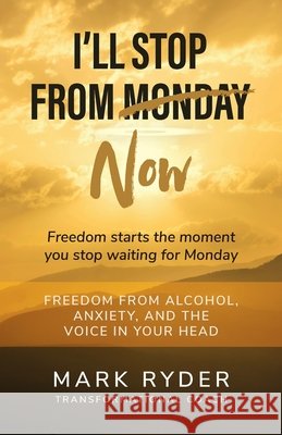 I'll Stop From Monday Mark Ryder 9781918424645