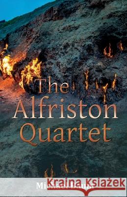 The Alfriston Quartet Michael Baum 9781918424683 Michael Baum
