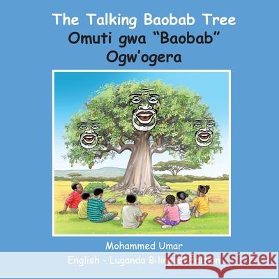 The Talking Baobab Tree: English-Luganda Bilingual Edition Mohammed Umar Betty Nabadda 9781918460001 Salaam Publishing
