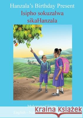 Hanzala's Birthday Present: English - Ndebele Bilingual Edition Mohammed Umar Idah T. Phiri 9781918460087 Salaam Publishing