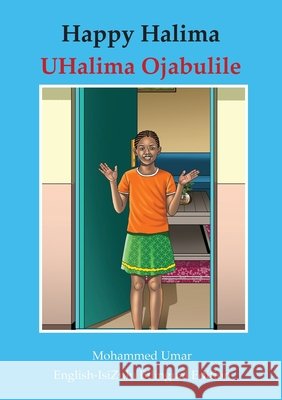Happy Halima: English - Zulu Bilingual Edition Mohammed Umar Busisiwe Pakade 9781918460407 Salaam Publishing