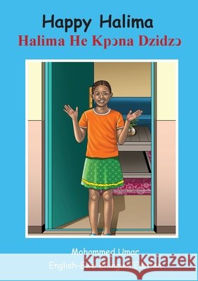 Happy Halima: English - Ewe Bilingual Edition Mohammed Umar Kwadwo Ose-Nyame 9781918460735 Salaam Publishing