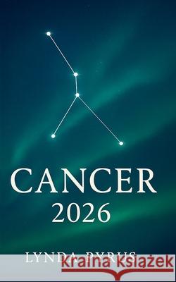 Cancer 2026 Lynda Pyrus 9781918472011 Astrology