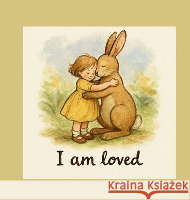 I am Loved Jennifer McKay 9781918472097