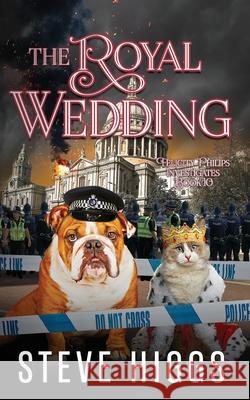 The Royal Wedding Steve Higgs 9781918474435