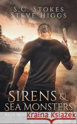 Sirens and Sea Monsters Steve Higgs S. C. Stokes 9781918474619 Stevehiggsbooks