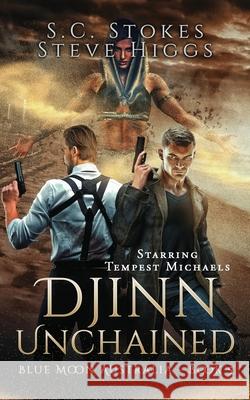 Djinn Unchained Steve Higgs S. C. Stokes 9781918474640 Stevehiggsbooks