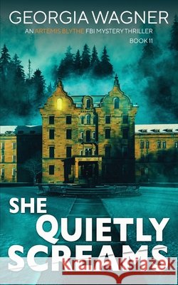 She Quietly Screams Georgia Wagner 9781918474701