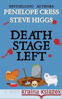 Death Stage Left Steve Higgs Penelope Cress 9781918474886
