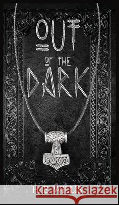 Out Of The Dark H. E. Willis 9781918475364 Writersclique.com