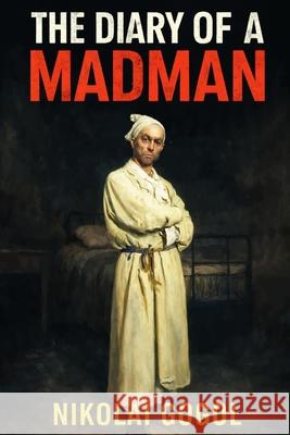 The Diary of a Madman S. R. Travers Nikolai Gogol 9781918509571 Lost Book Project