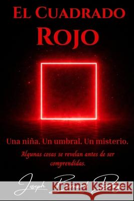 El Cuadrado Rojo Joseph Bernard Dwyer 9781918565164 Living Hosts Dwyer Press