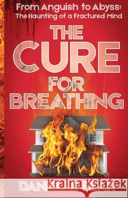 The Cure for Breathing Danielle Fear 9781918624038