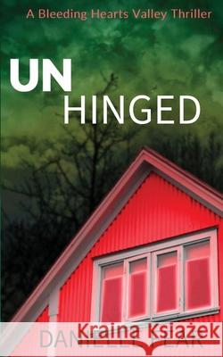 Unhinged Danielle Fear 9781918624045