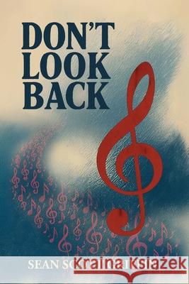 Don't Look Back Sean Scott Griffin 9781919182803