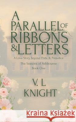 A Parallel of Ribbons & Letters V. L. Knight 9781919191416 V.L Knight