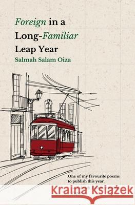 Foreign in a Long Familiar Leap Year Salmah Salam Oiza 9781919192802 Salmah Salam Press