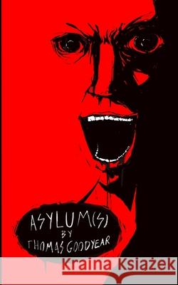 Asylum(s) Thomas Goodyear 9781919194905