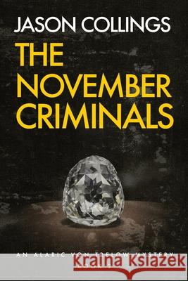 The November Criminals: Alaric von Trelow (Book 2) Jason Collings 9781919196213